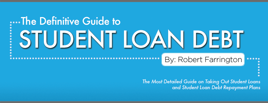 The Definitive Guide to Student Loan Debt The Definitive Guide to Student Loan Debt